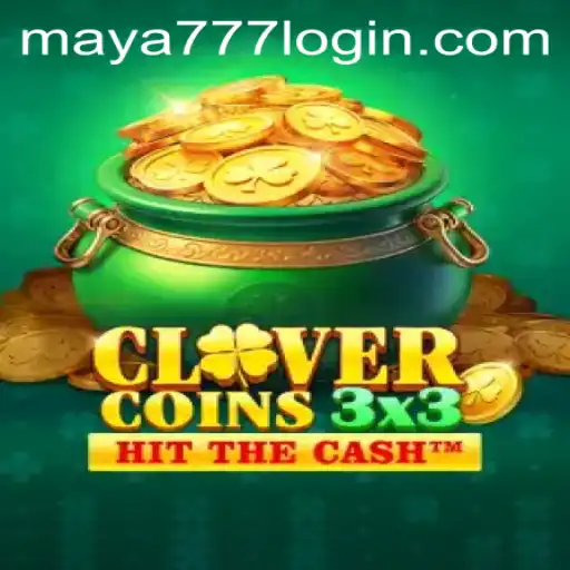 Exploring the Exciting World of Clovercoin3x3 and the Maya777 Login