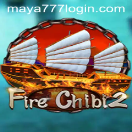 Unveiling FireChibi2: An In-Depth Guide with Maya777 Login Insights