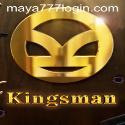Kingsman Game Overview with Maya777 Login Insights