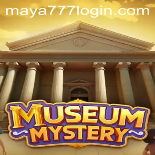 Exploring the Intriguing World of MuseumMystery and Understanding Maya777 Login