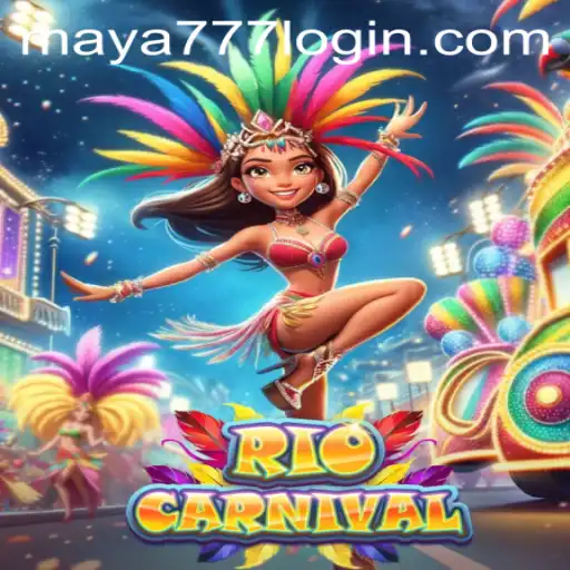 RioCarnival: Unveiling the Excitement of Maya777 Login