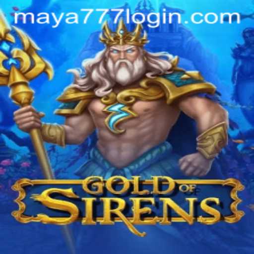 Discover the Enchanting World of GoldofSirens and Dive into Maya777 Login