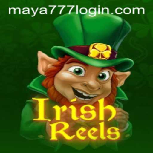 Exploring the Pot of Gold: A Comprehensive Guide to IrishReels and Maya777 Login