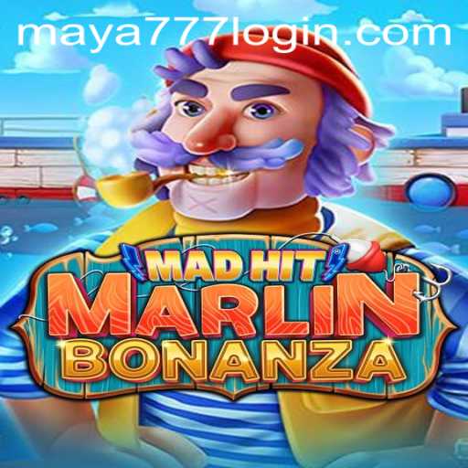 Explore the Thrilling World of MadHitMarlinBonanza and Maya777 Login