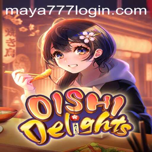 Exploring the Intriguing World of OishiDelights and the Intricacies of Maya777 Login