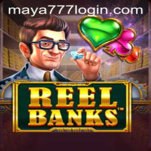 ReelBanks: A Thrilling New Gaming Adventure with Maya777 Login